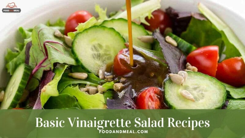 Best Way To Make Basic Vinaigrette Salad - Homemade Recipes 2