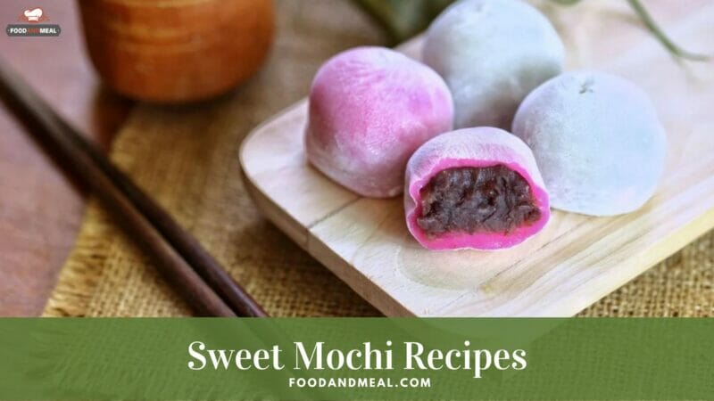 How To Make Japanese Sweet Mochi - 6 Steps - Foodandmeal.com