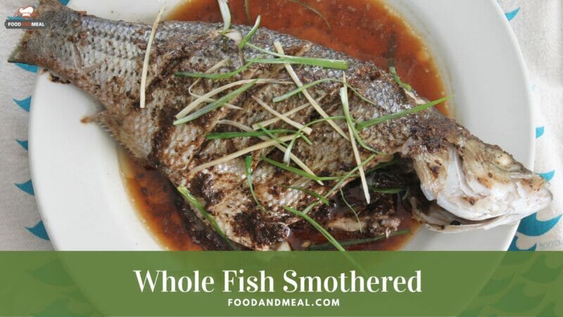 Easy-To-Make Chinese Style Whole Fish Smothered In A Zesty Black Bean Sauce 1